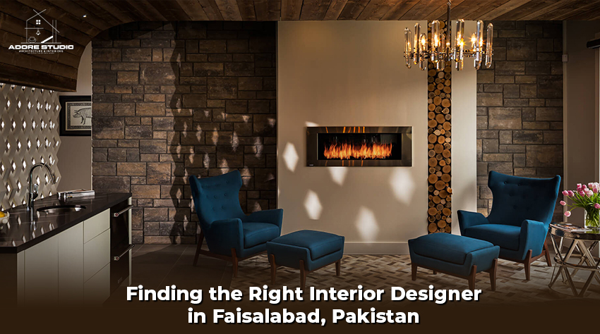 Finding the Right Interior Designer in Faisalabad, Pakistan