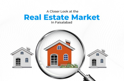 A Closer Look at the Real Estate Market in Faisalabad