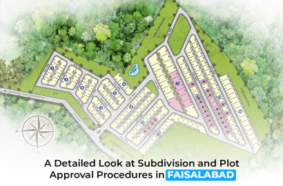 A Detailed Look at Subdivision and Plot Approval Procedures in Faisalabad