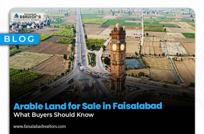 Arable Land for Sale in Faisalabad: What Buyers Should Know