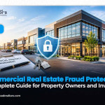 Commercial Real Estate Fraud Protection: A Complete Guide for Property Owners and Investors