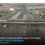 Complete Guide to Motorway Toll Plazas and Toll Tax in Pakistan
