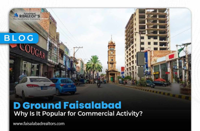 D Ground Faisalabad: Why Is It Popular for Commercial Activity?
