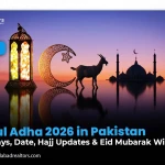 Eid ul Adha 2026 in Pakistan: Holidays, Date, Hajj Updates & Eid Mubarak Wishes