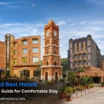 Faisalabad Best Hotels – A Complete Guide for Comfortable Stay