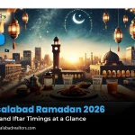 Faisalabad Ramadan 2026: Sehri and Iftar Timings at a Glance