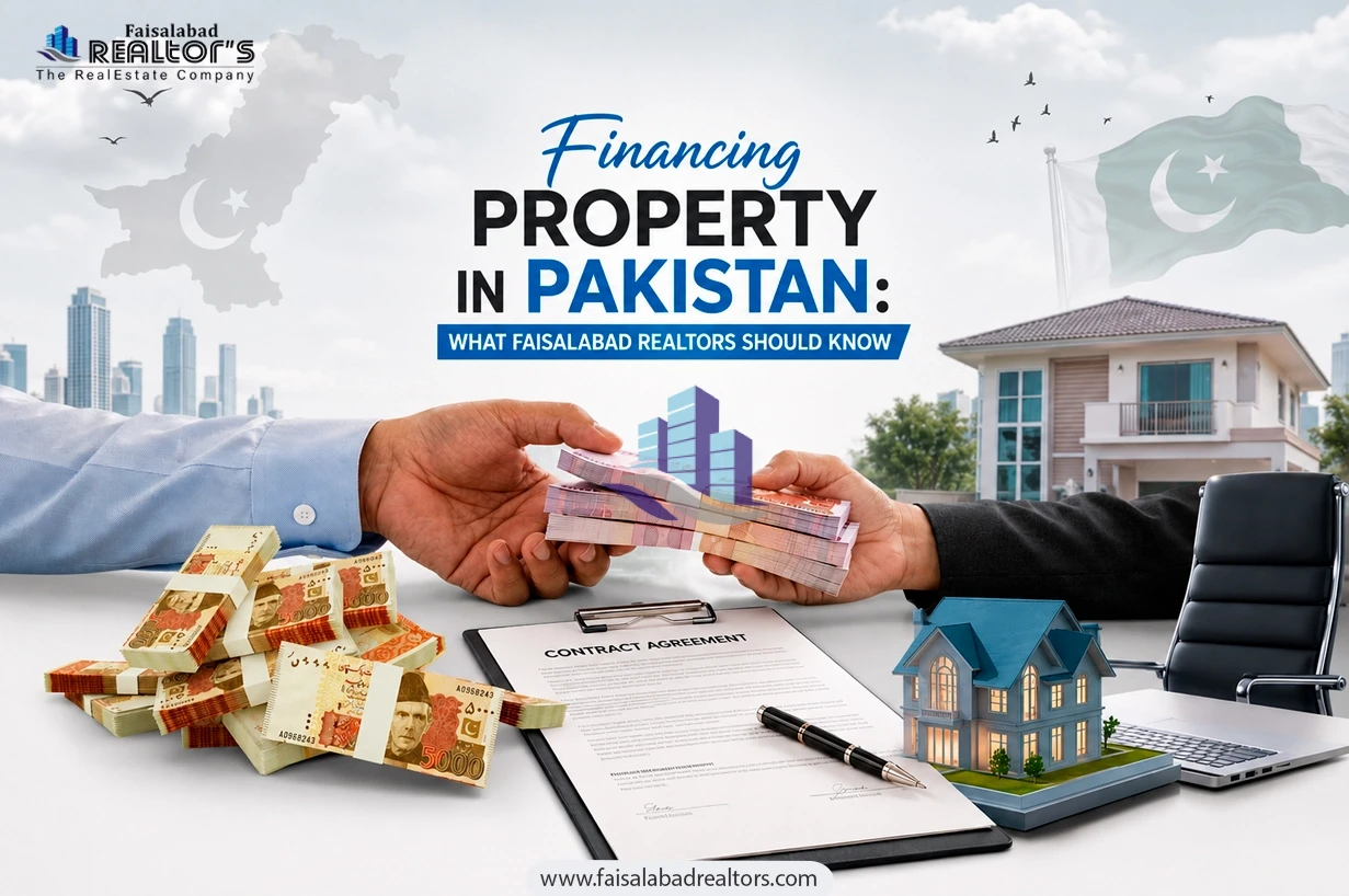 financing-property-in-pakistan-what-faisalabad-realtors-should-know-2ndjpg.webp