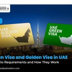 Green Visa and Golden Visa in UAE: Guide to Requirements and How They Work