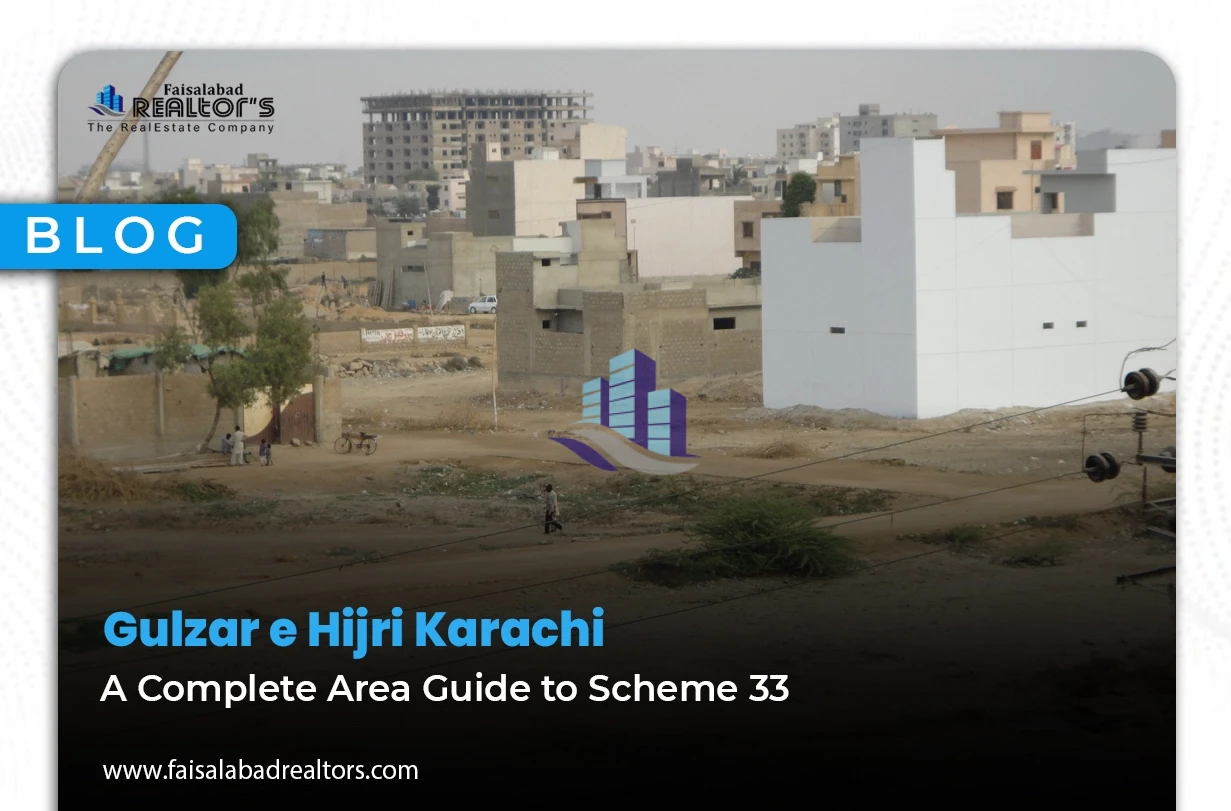 Scheem 33 Gulzar e Hijri Karachi | A Complete Area Guide to Scheme 33