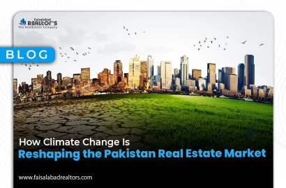 How Climate Change Is Reshaping the Pakistan Real Estate Market