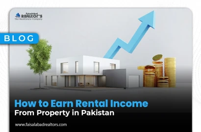 How to Earn Rental Income from Property in Pakistan