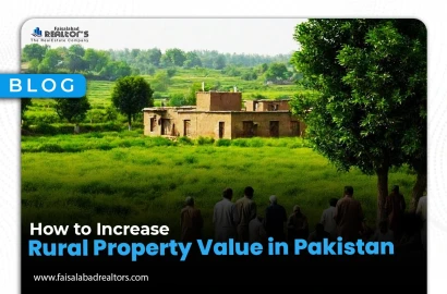 How to Increase Rural Property Value in Pakistan