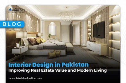 Interior Design in Pakistan: Improving Real Estate Value and Modern Living