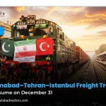 Islamabad–Tehran–Istanbul Freight Train to Resume on December 31