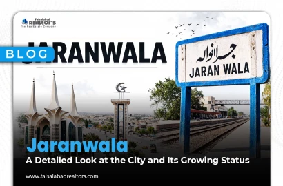 Jaranwala – A Detailed Look at the City and Its Growing Status
