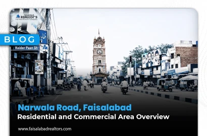 Narwala Road, Faisalabad: Residential and Commercial Area Overview