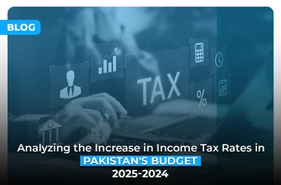 Analyzing the Increase in Income Tax Rates in Pakistan's Budget 2024-25