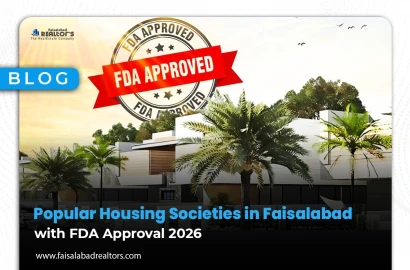 Popular Housing Societies in Faisalabad with FDA Approval