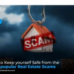 How to Keep yourself Safe from the most popular Real Estate Scams