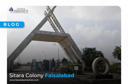 Sitara Colony Faisalabad​:A Simple Guide