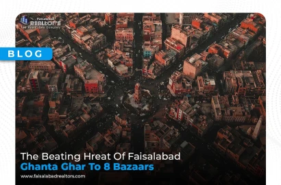 The Beating Heart of Faisalabad: From Ghanta Ghar to 8 Bazaars