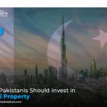 Why Pakistanis Should Invest in Dubai Property