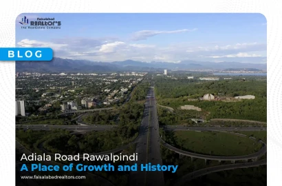 Adiala Road Rawalpindi – A Place of Growth and History