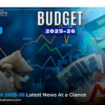 Budget 2025-26 Latest News At a Glance