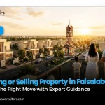 Buying or Selling Property in Faisalabad? Make the Right Move with Expert Guidance