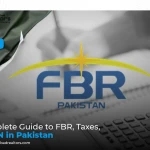 Complete Guide to FBR Taxes and NTN in Pakistan