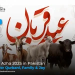 Eid ul Azha 2025 in Pakistan: Time for Qurbani, Family & Joy