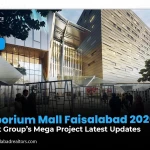 Emporium Mall Faisalabad 2026: Nishat Group’s Mega Project Latest Updates