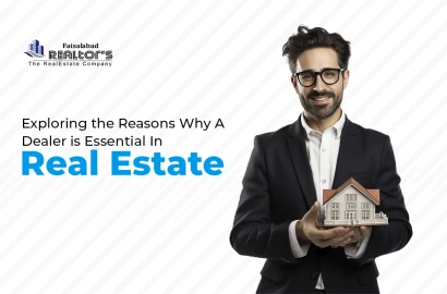 Exploring Reasons Why a Dealer is Essential in Real Estate