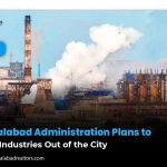 Faisalabad Administration Plans to Shift Industries Out of the City