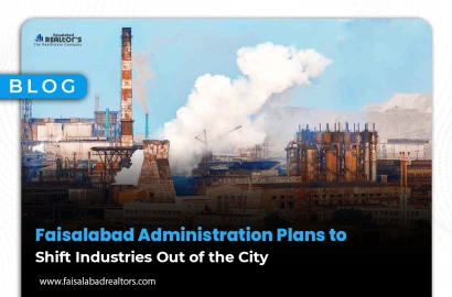 Faisalabad Administration Plans to Shift Industries Out of the City