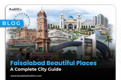 Faisalabad Beautiful Places: A Complete City Guide