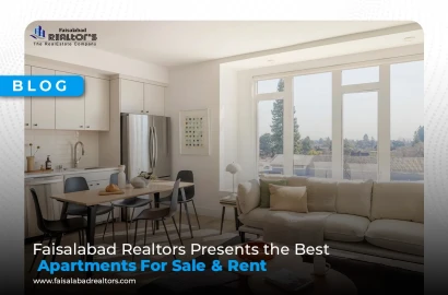 Faisalabad Realtors Presents the Best Apartments for Sale & Rent