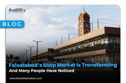 Faisalabad’s Shop Market Is Transforming, and Many People Have Noticed