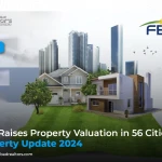 FBR Raises Property Valuation in 56 Cities of Pakistan.