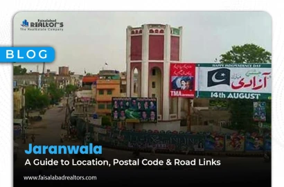 Jaranwala: A Guide to Location, Postal Code & Road Links