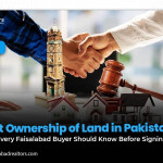 Joint Ownership of Land in Pakistan: What Every Faisalabad Buyer Should Know Before Signing