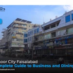 Kohinoor City Faisalabad: A Complete Guide to Business and Dining