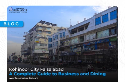 Kohinoor City Faisalabad: A Complete Guide to Business and Dining