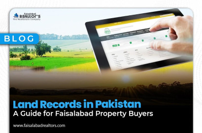 Land Records in Pakistan: A Guide for Faisalabad Property Buyers