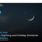 Eidul Fitr 2025: Moon Sighting and Holiday Schedule in Pakistan