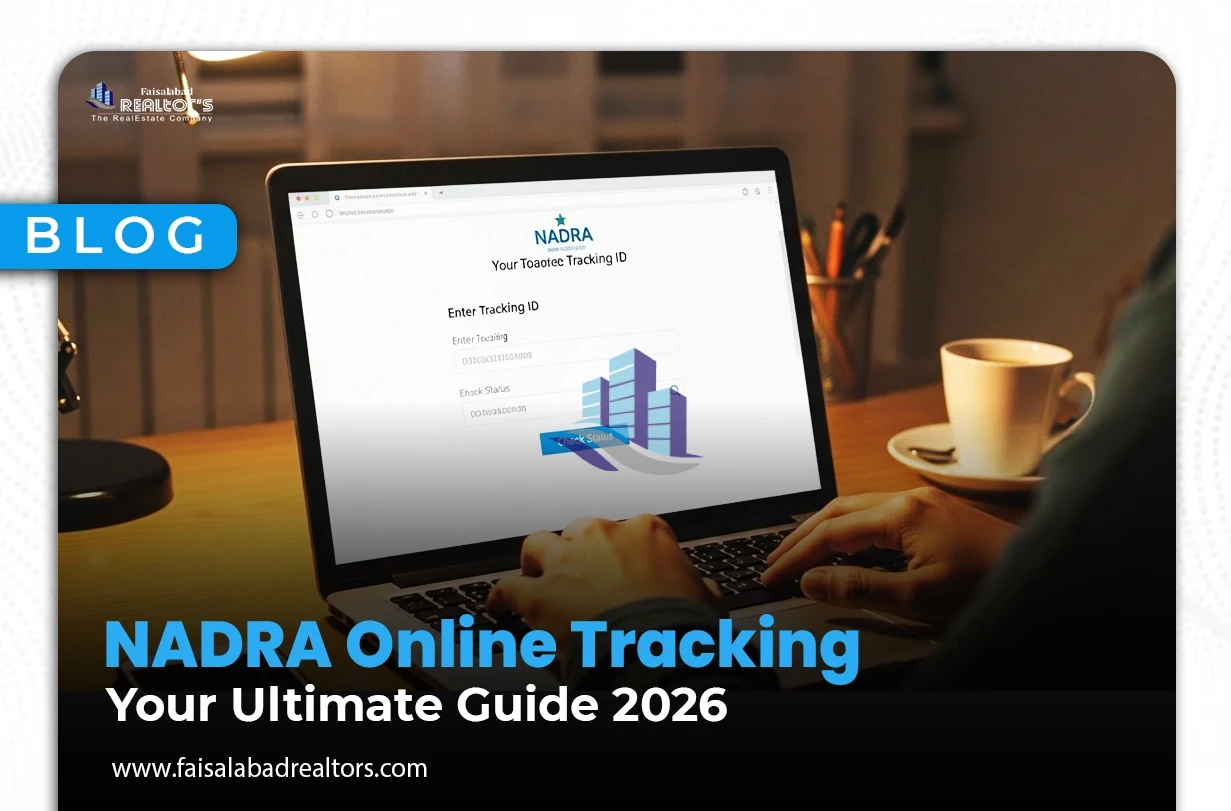 NADRA Online Tracking | Faisalabad Realtors