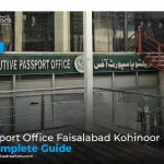 Passport Office Faisalabad Kohinoor: A Complete Guide