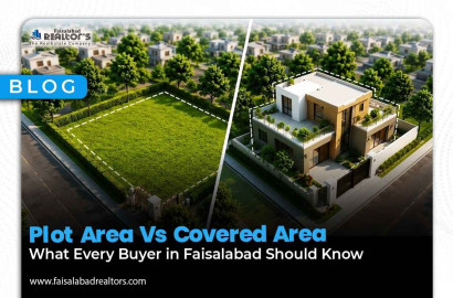 Plot Area Vs Covered Area: What Every Buyer in Faisalabad Should Know
