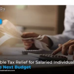 Possible Tax Relief for Salaried Individuals in the Next Budget