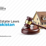 Real Estate Laws in Pakistan: A Complete Guide